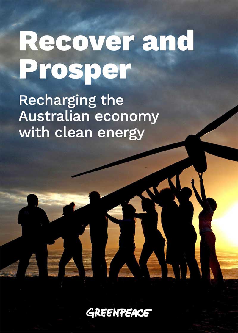 Greenpeace report: Recover & Prosper – Recharging the Australian Economy with Clean Energy