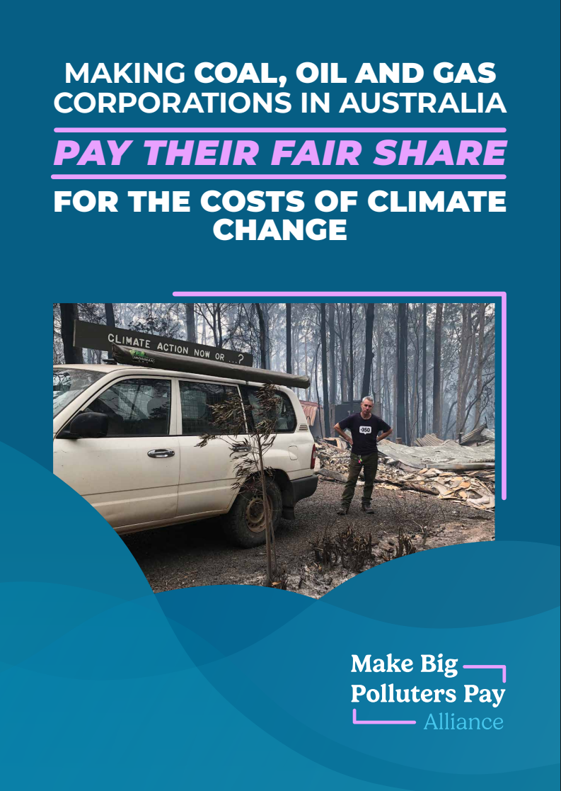 REPORT: Making Coal, Oil and Gas Corporations in Australia pay their fair share for the costs of Climate Change