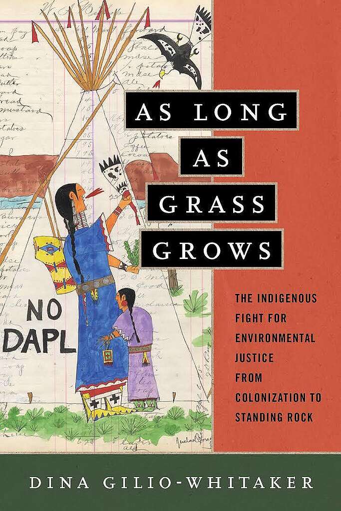 As Long As Grass Grows
by Dina Gilio-Whitaker (2019)